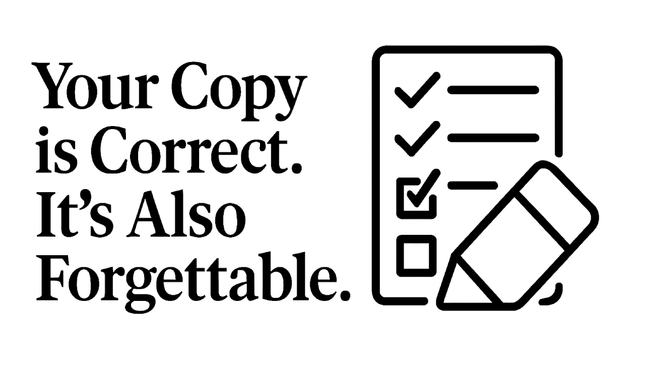 Your Copy is Correct. It’s Also Forgettable.