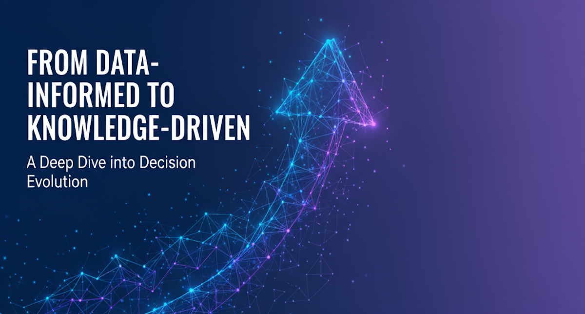 From Data-Informed to Knowledge-Driven