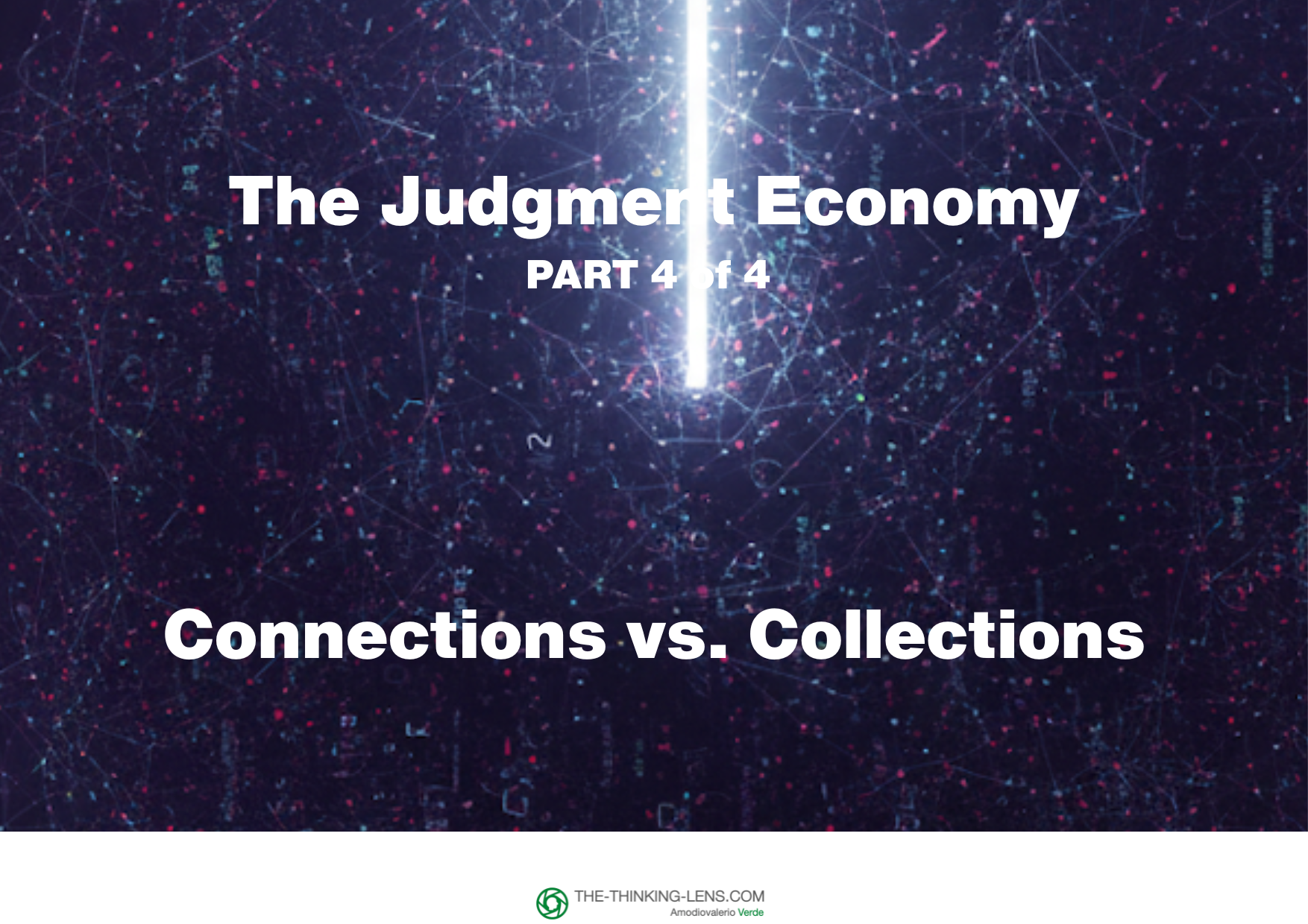The Judgment Economy (Part 4/4): Connections vs. Collections